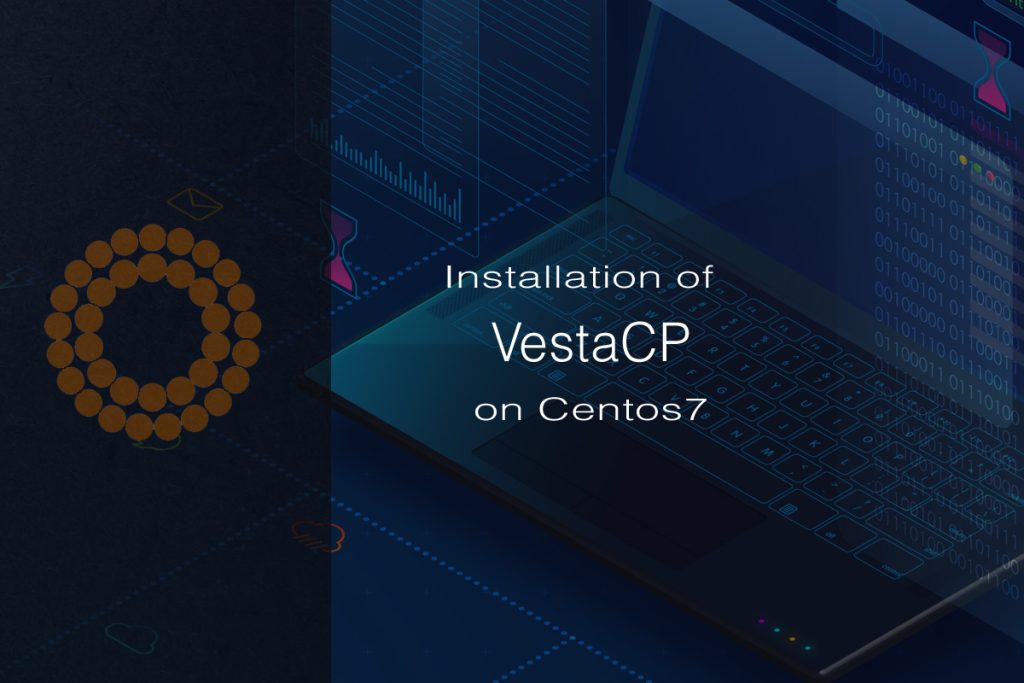 Installation-of-VestaCP-on-Centos7